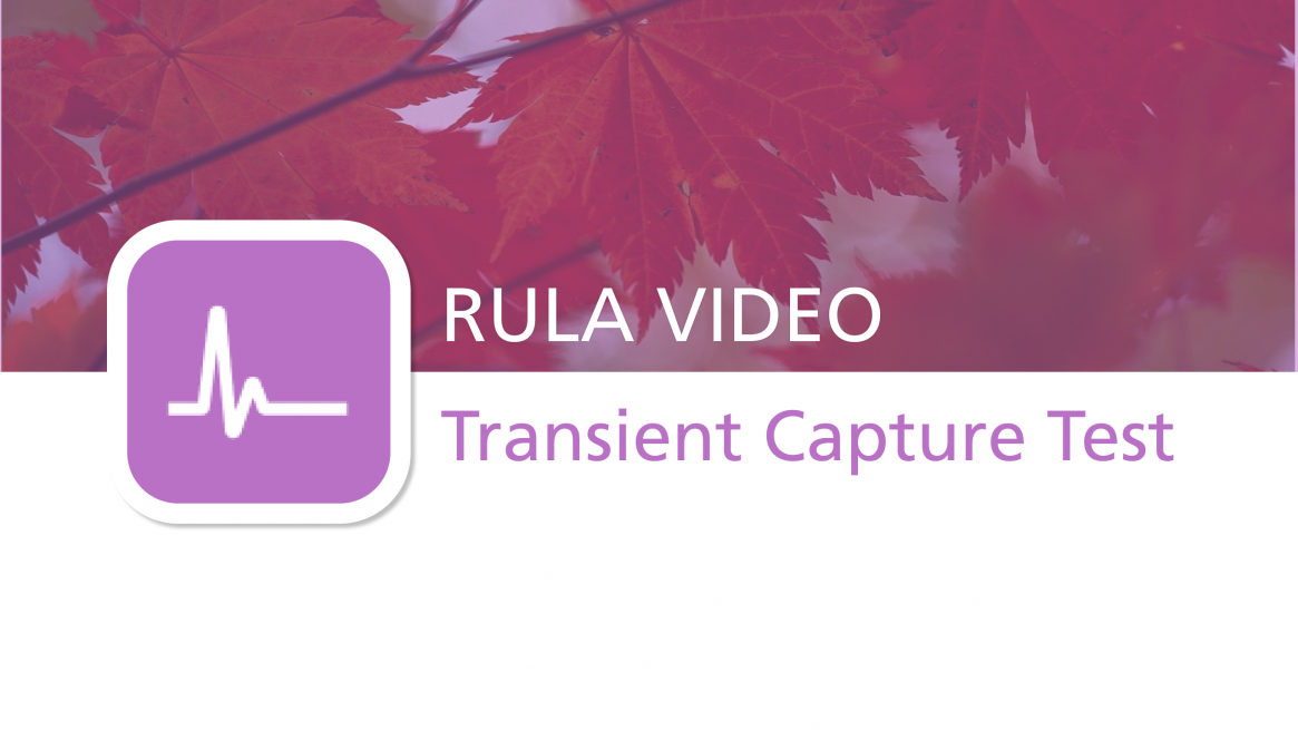 New Training Video "Transient Capture Test Tutorial"